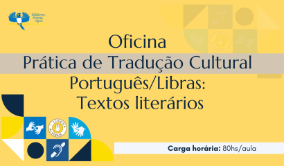 OFICINA PRÁTICA DE TRADUÇÃO CULTURAL PORTUGUÊS/LIBRAS: TEXTOS LITERÁRIOS